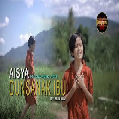 Download Lagu Aisya - Dunsanak Ibu Terbaru