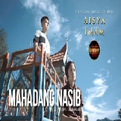 Download Lagu Aisya - Mahadang Nasib feat Imam Terbaru