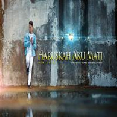 Download Lagu Arief - Haruskah Aku Mati New Version Terbaru