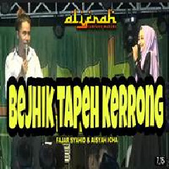 Download Lagu Fajar Syahid - Bejhik Tapeh Kerrong Feat Aisyah Icha Terbaru