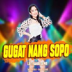 Lutfiana Dewi - Gugat Nang Sopo