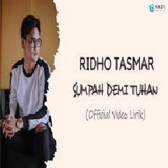 Download Lagu Ridho Tasmar - Sumpah Demi Tuhan Terbaru