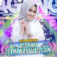 Download Lagu Nazia Marwiana - Aisyah Istri Rasulullah Ft Ageng Music Terbaru