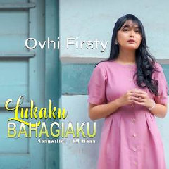 Download Lagu Ovhi Firsty - Lukaku Bahagiaku Terbaru
