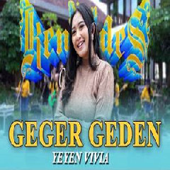Download Lagu Yeyen Vivia - Geger Geden Ft New Kendedes Terbaru