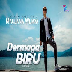 Download Lagu Maulana Wijaya - Dermaga Biru Terbaru