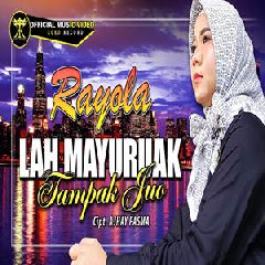 Download Lagu Rayola - Lah Manyuruak Tampak Juo Terbaru