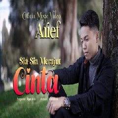Download Lagu Arief - Sia Sia Merajut Cinta Terbaru