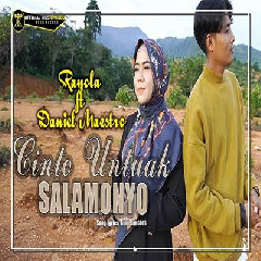 Download Lagu Rayola - Cinto Untuak Salamonyo Ft Daniel Maestro Terbaru