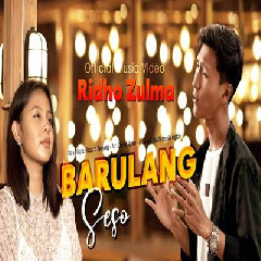 Download Lagu Ridho Zulma - Barulang Seso Terbaru