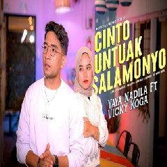 Download Lagu Yaya Nadila - Cinto Untuak Salamonyo Feat Vicky Koga Terbaru