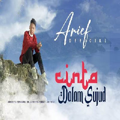 Download Lagu Arief - Cinta Dalam Sujud Terbaru
