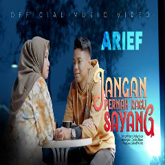 Download Lagu Arief - Jangan Pernah Ragu Sayang Terbaru