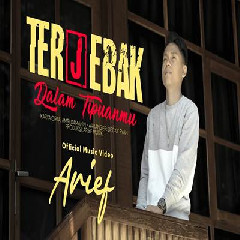 Download Lagu Arief - Terjebak Dalam Tipuanmu Terbaru