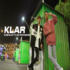 Download Lagu Ever Slkr - Klar Ft Kiki Manabung Terbaru
