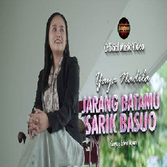 Download Lagu Yaya Nadila - Jarang Batamu Sarik Basuo Terbaru