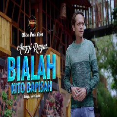 Download Lagu Anggi Rayns - Bialah Kito Bapisah Terbaru