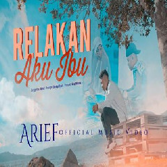 Download Lagu Arief - Relakan Aku Ibu Terbaru