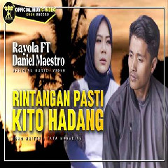 Rayola - Rintangan Pasti Kito Hadang Feat Daniel Maestro