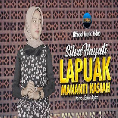 Download Lagu Silva Hayati - Lapuak Mananti Kasiah Terbaru