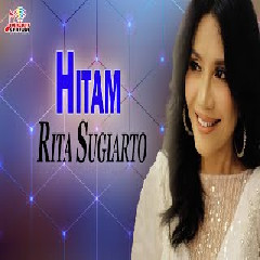 Download Lagu Rita Sugiarto - Hitam Terbaru