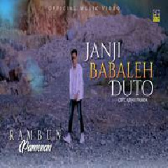 Download Lagu Rambun Pamenan - Janji Babaleh Duto Terbaru