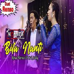 Download Lagu Rena Movies - Bila Nanti Ft Cak Sodiq New Monata Terbaru