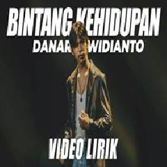 Download Lagu Danar Widianto - Bintang Kehidupan Terbaru