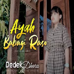 Download Lagu Dedek Dhara - Ayah Babagi Raso Terbaru