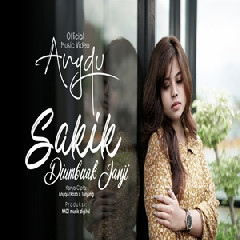 Download Lagu Anyqu - Sakik Diumbuak Janji Terbaru