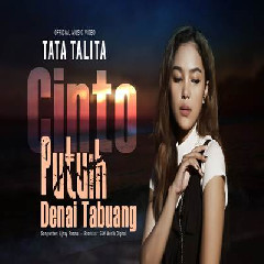 Download Lagu Tata Talita - Cinto Putuih Denai Tabuang Terbaru