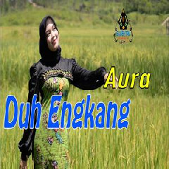 Download Lagu Aura Bilqys - Duh Engkang Dangdut Terbaru