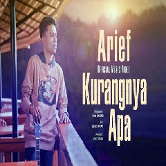 Download Lagu Arief - Kurangnya Apa Terbaru
