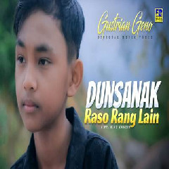 Download Lagu Gustrian Geno - Dunsanak Raso Rang Lain Terbaru