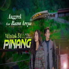 Download Lagu Anggrek - Minta Di Pinang Feat Rama Arepa Terbaru