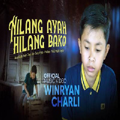 Download Lagu Winryan Charli - Hilang Ayah Hilang Bako Terbaru