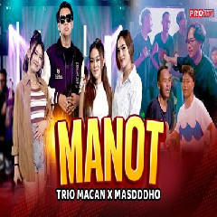 Trio Macan X Masdddho - Manot