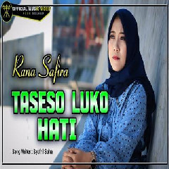 Download Lagu Rana Safira - Taseso Luko Hati Terbaru
