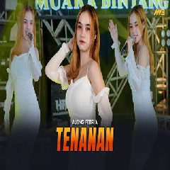 Download Lagu Ajeng Febria - Tenanan Feat Bintang Fortuna Terbaru