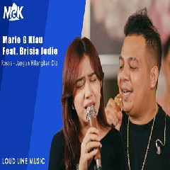 Download Lagu Mario G Klau - Jangan Hilangkan Dia Feat Brisia Jodie Terbaru