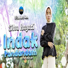 Download Lagu Silva Hayati - Indak Pandandam Terbaru