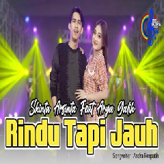 Download Lagu Shinta Arsinta - Rindu Tapi Jauh Feat Arya Galih Terbaru