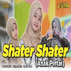 Download Lagu 3 Nahla - Shater Shater (Anak Pintar) Terbaru