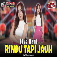 Download Lagu Diva Hani - Rindu Tapi Jauh Terbaru