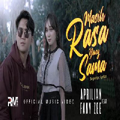 Download Lagu Aprilian - Masih Rasa Yang Sama Feat Fany Zee Terbaru