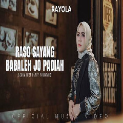 Download Lagu Rayola - Raso Sayang Babaleh Jo Padiah Terbaru