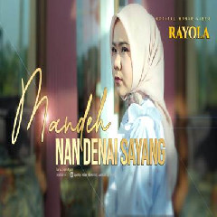 Download Lagu Rayola - Mande Nan Denai Sayang Terbaru