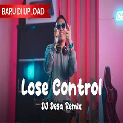 Download Lagu Dj Desa - Dj Lose Control Remix Terbaru