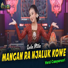 Download Lagu Lala Atila - Mangan Ra Njaluk Kowe Versi Campursari Terbaru