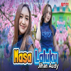 Download Lagu Jihan Audy - Masa Laluku Terbaru